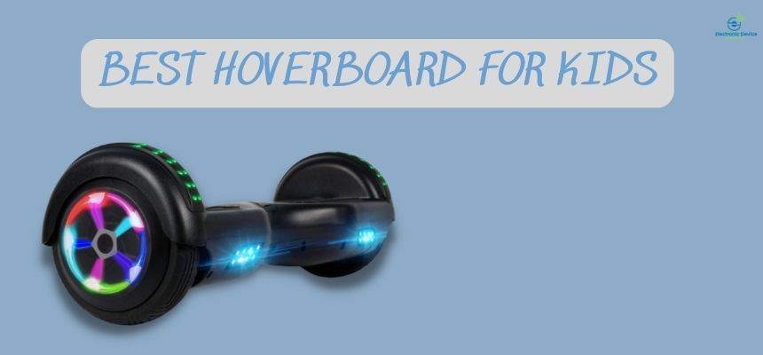 best hoverboard for kids